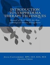 Introduction to Lymphedema Therapy Techniques