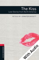 Oxford Bookworms Library 3 - The Kiss: Love Stories from North America - With Audio Level 3 Oxford Bookworms Library