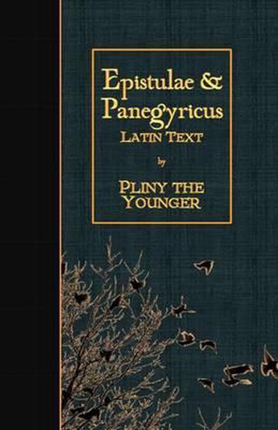 Epistulae & Panegyricus, Pliny The Younger 9781523974832 Boeken