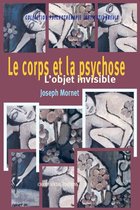 Clinique des psychoses - Le corps et la psychose