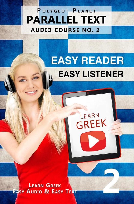 Learn Greek Easy Audio & Easy Text 2 Learn Greek Easy Reader Easy