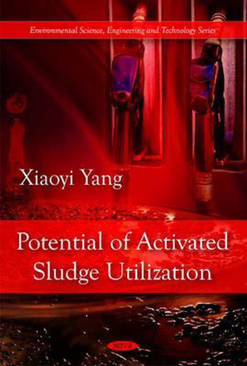 Potential of Activated Sludge Utilization - Xiaoyi Yang
