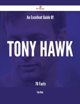 An Excellent Guide Of Tony Hawk - 70 Facts