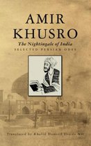 Amir Khusro, The Nightingale of India