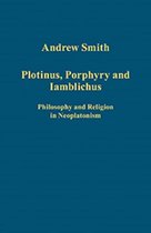 Plotinus, Porphyry and Iamblichus