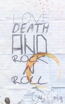 Love, Death, and Rock n Roll