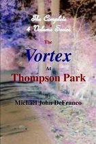 The Vortex at Thompson Park - the Complete 4 Volume Set