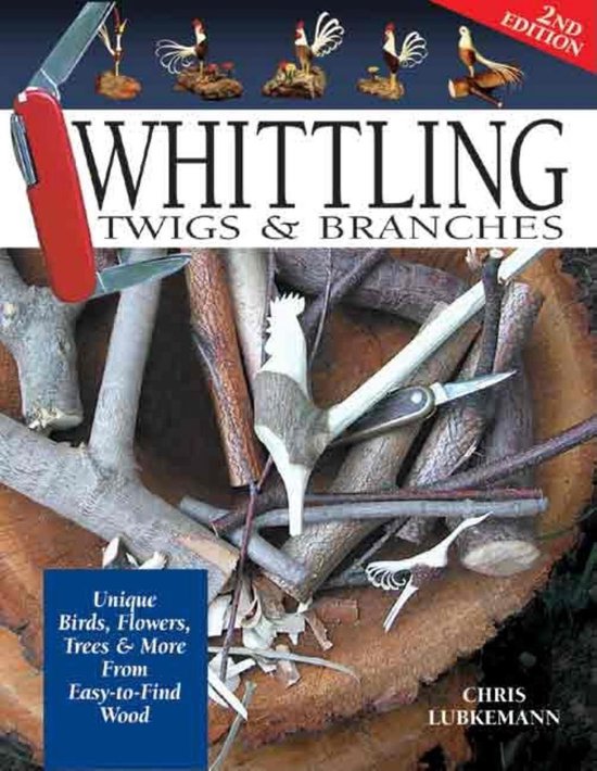 Whittling Twigs & Branches - 2nd Edition - cover