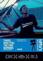 Those Who Feel The Fire Burning (DVD)