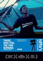 Movie/Documentary - Those Who Feel The Fire Burning