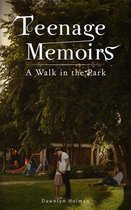 Teenage Memoirs 1 - A Walk in the Park