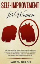 Self-Improvement for Women: The 10-Steps to Increase Your Self-Esteem with Hypnosis