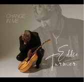 Eddie Turner - Change In Me (CD)