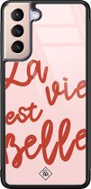 Samsung S21 Plus hoesje glass - La vie est belle | Samsung Galaxy S21 Plus  case | Hardcase backcover zwart