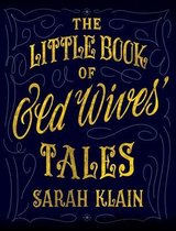 The Little Book Of Old Wives' Tales