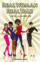 Real Woman Real Talk Volume 2
