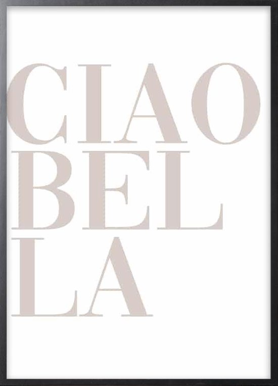 Poster Met Lijst - Ciao Bella Poster (21x30cm)