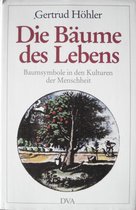 Gertrud Höhler - Die Bäume des Lebens.