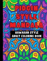 Pidgin Style Mandala Adult Coloring Book