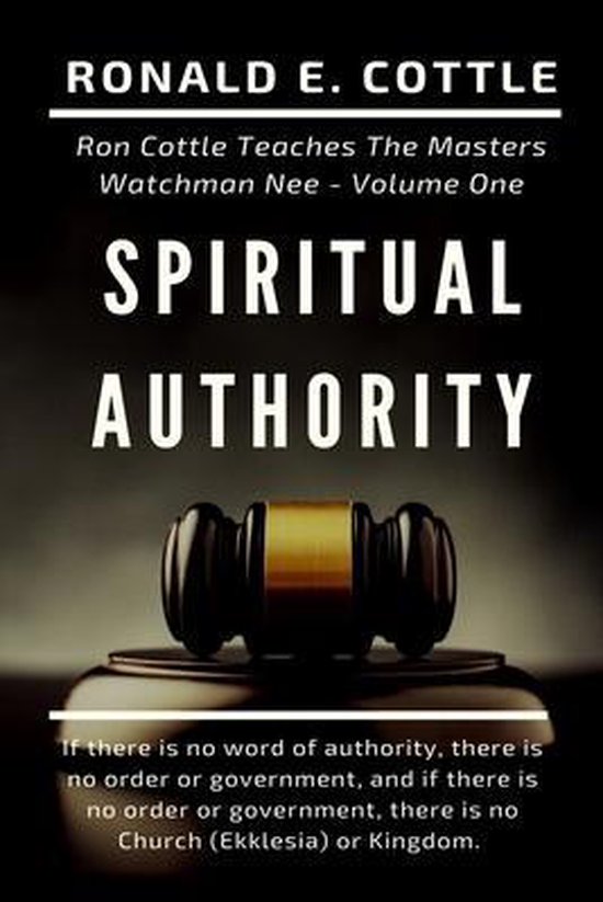 Ron Cottle Teaches the Masters- Spiritual Authority Volume One