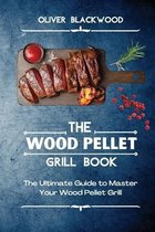 The Wood Pellet Grill Book