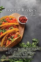 Copycat Recipes: How to Become the King of the Kitchen with Easy-to- Copy Recipes From Your Favorite Restaurants