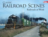 Classic Railroad Scenes: Railroads at Work Soft Cover