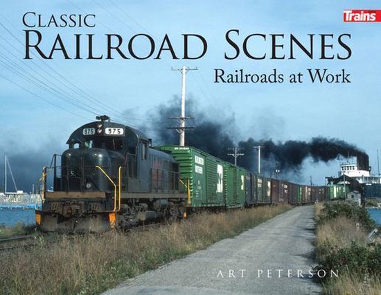Classic Railroad Scenes: Railroads at Work Soft Cover - cover