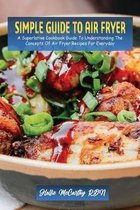 Simple Guide To Air Fryer