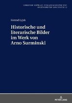 Lubliner Beitr�ge Zur Germanistik Und Angewandten Linguistik- Historische Und Literarische Bilder Im Werk Von Arno Surminski