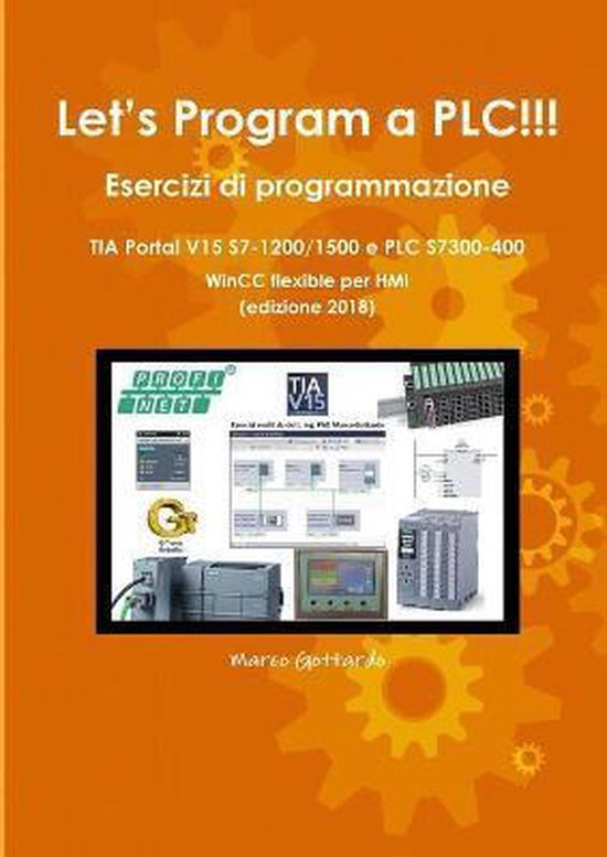 Let's Program a PLC!!! Esercizi di programmazione in TIA Portal V15 S7 ...