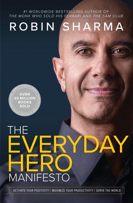 Foto: The everyday hero manifesto activate your positivity maximize your productivity serve the world