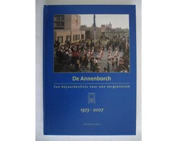 De Annenborch Van bejaardenhuis naar een zorgcentrum