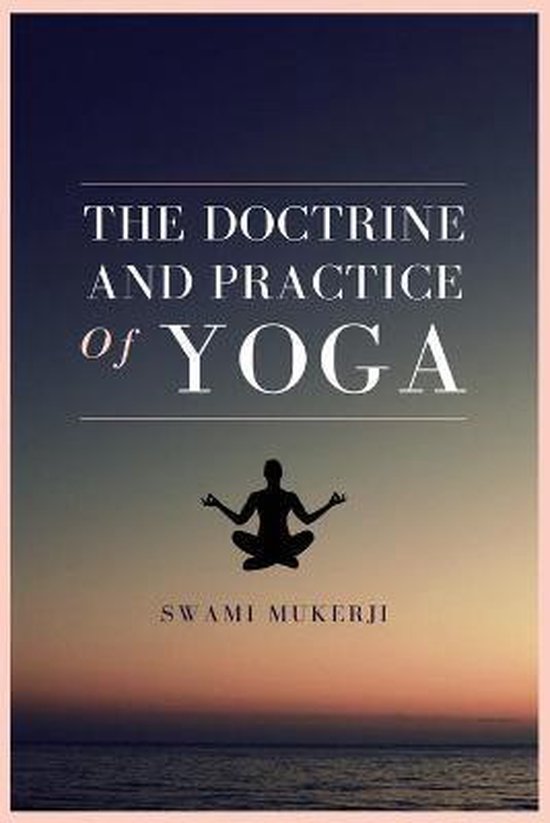 The doctrine and practice of Yoga - cover