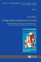 Kinder- und Jugendkultur, -literatur und -medien- Kindgemaeß und literarisch wertvoll