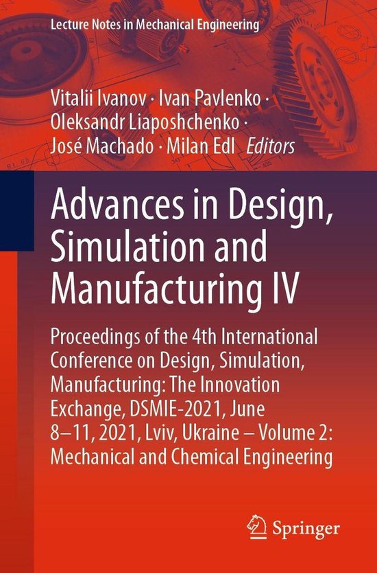 Lecture Notes in Mechanical Engineering - Advances in Design, Simulation and Manufacturing IV