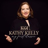 Kathy Kelly - My First Classic - CD