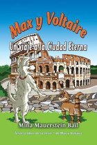 Tercer Libro de la Serie Max y Voltaire- Max y Voltaire Un viaje a la Ciudad Eterna