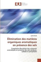 Elimination des matieres organiques aromatiques en presence des sels