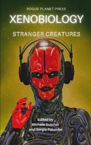 Xenobiology: Stranger Creatures