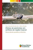 Efeitos de pesticidas em anfíbios de região tropical