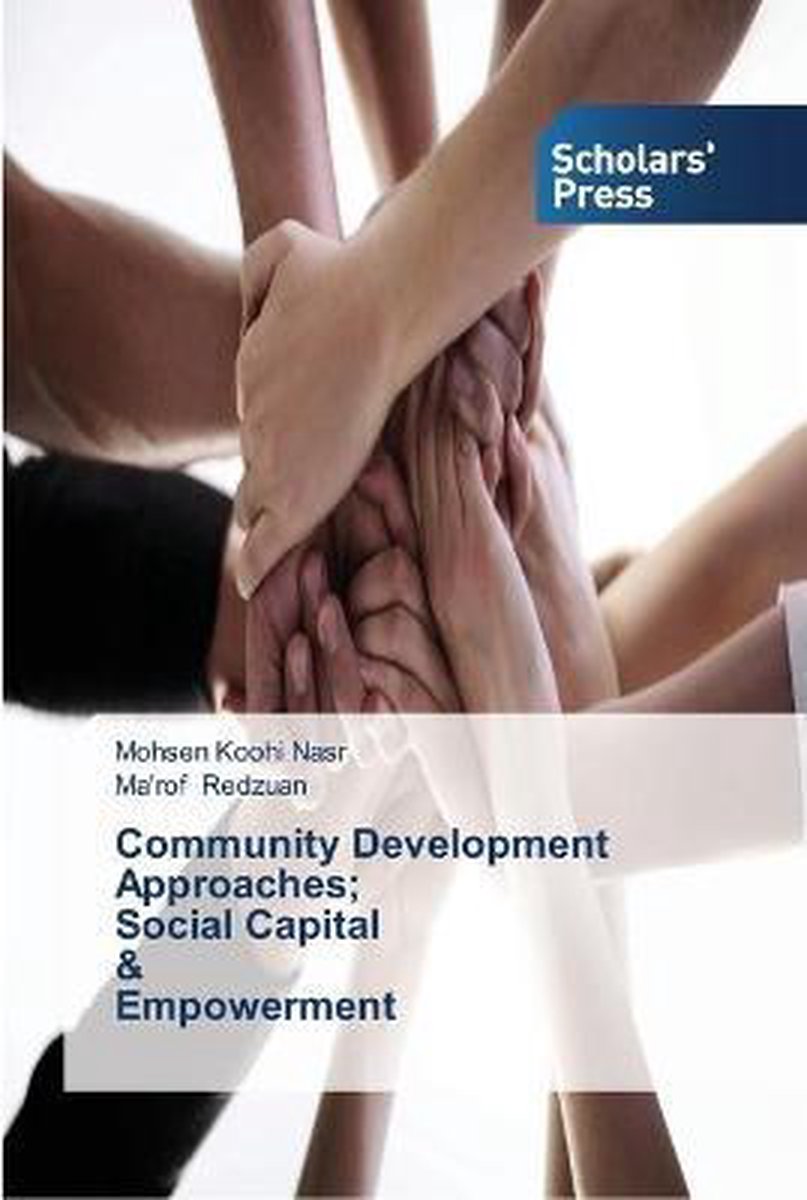 Community Development Approaches; Social Capital & Empowerment - MOHSEN KOOHI NASR