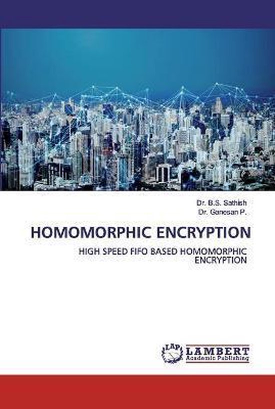 Homomorphic Encryption | 9786200440686 | B S Sathish | Boeken | bol