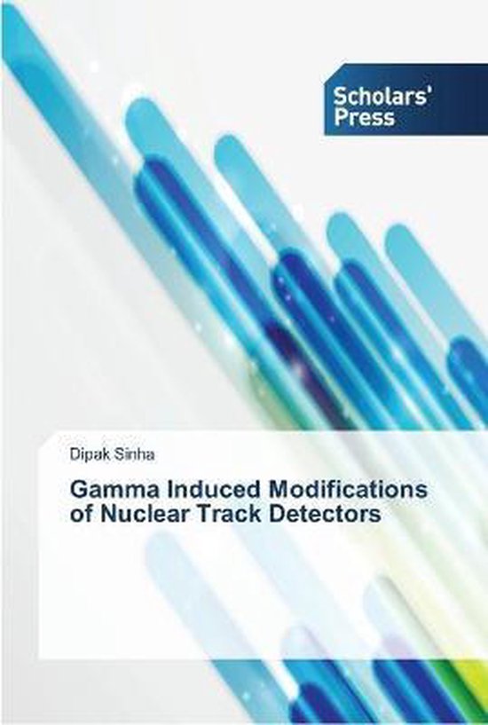Gamma Induced Modifications of Nuclear Track Detectors - cover