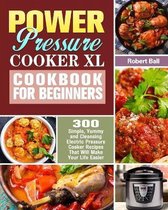 Power Pressure Cooker XL Cookbook For Beginners