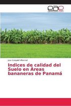 Indices de calidad del Suelo en Áreas bananeras de Panamá