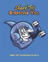 Shark Fit Surrounds You