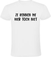 Ze kennen me hier toch niet Heren t-shirt | vrijgezellenfeest | mafkees | raar | gek | Wit