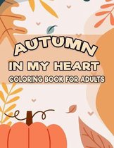 Autumn in My Heart Coloring Book for Adults