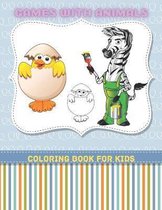 GAMES WITH ANIMALS - Coloring Book For Kids